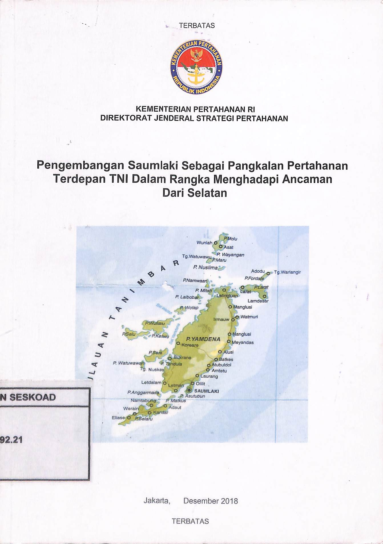 Pengembangan Saumlaki Sebagai Pangkalan Pertahanan Terdepan Tni Dalam Rangka Menghadapi Ancaman Dari Selatan